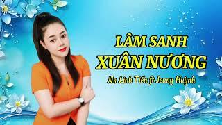 TĐ: LÂM SANH XUÂN NƯƠNG#Jenny HUỲNH ft Ns Linh Tiến#