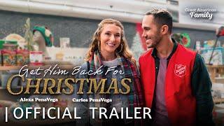 Get Him Back for Christmas | Trailer | Starring Alexa PenaVega and Carlos PenaVega