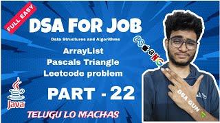 Array List | Pascals Triangle | Part 22 | DSA in java in telugu | Engineering Animuthyam