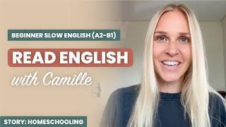 Beginner English Reading - English Short Stories: Homeschooling