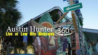 Austin Hunter-Live at Low Key Hideaway in 360