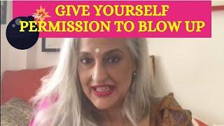 GIVE YOURSELF PERMISSION TO BLOW UP - Seema Anand StoryTelling