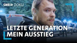 Ins Gefängnis für den Klimaschutz? Letzte Generation - Mein Ausstieg | SWR Doku