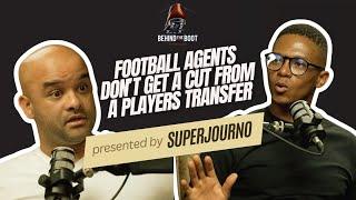 Behind the Boot | Lance Davids: There are more Agents than Football clubs in the Transfer Market