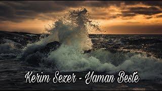 Kerim Sezer - Yaman Beste