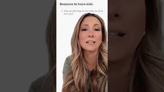 Why did you have kids?