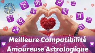 MEILLEURE COMPATIBILITÉ AMOUREUSE ASTROLOGIQUE