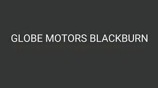 REVIEW: Globe Motors Blackburn