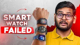 The Smartwatches are Failing in India...