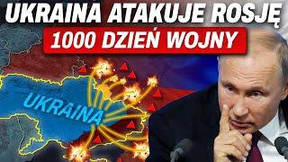 1000-czny DZIEŃ WOJNY - UKRAINA ATAKUJE ROSJĘ ATACMSami!