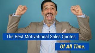 The Best Motivational Sales Quotes of All Time