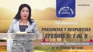 Meditación: Preguntas y respuestas. Efesios 5 vr. 1 al 08, Hna. María Luisa Piraquive, 01 dic 2020.