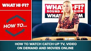 How to watch catch-up TV, video on demand and movies online