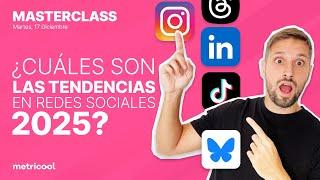 ¿Cuáles son las Tendencias 2025 en Redes Sociales?