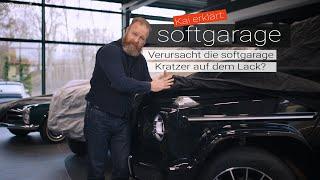 Kai erklärt: Verursacht die softgarage Kratzer auf dem Lack?