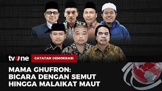 [FULL] Mama Ghufron: Bicara dengan Semut hingga Malaikat Maut | Catatan Demokrasi tvOne