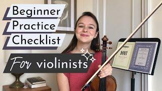 PRACTICE CHECKLIST for Beginner Violinists | 6 Guiding Principles as you start learning violin