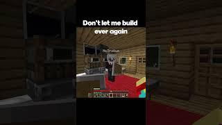 Never let homie build ever again | Minecraft Meme