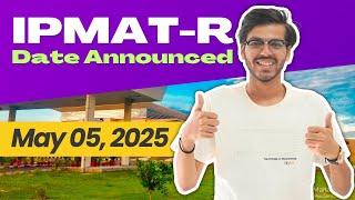 IPMAT IIM Rohtak 2025 Date Announced  05 May, 2025