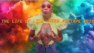 THE LIFE OF LISA HYPER MIXTAPE -  THE FELICIA GRANDISON STORY #lisahyper #dancehallmusic