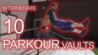 10 INTERMEDIATE PARKOUR VAULTS