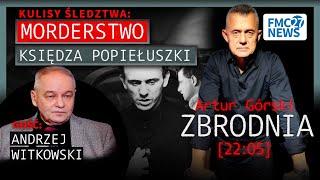 Sprawa Księdza Popiełuszki: Prokurator ujawnia fakty | A. Górski, A. Witkowski