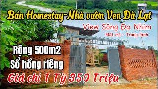 Bán Homestay-Nhà vườn ven Đà lạt giá chỉ 1 Tỷ 350 Triệu rộng 500m2, Sổ hồng riêng