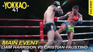 YOKKAO 41: Liam Harrison Vs Cristian Faustino  | Muay Thai -65kg | Full Fight