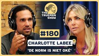 The Trueman Show #180 Charlotte Labee 'De norm is niet oké'