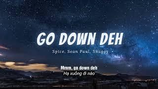 Vietsub | Go Down Deh - Spice, Sean Paul, Shaggy | Nhạc Hot TikTok | Lyrics Video