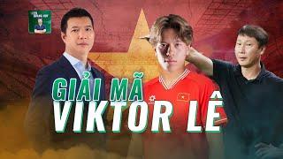 ⭐️ Giải mã Viktor Lê: Cơn cuồng phong tuyến giữa của U22 Việt Nam, sẵn sàng cuốn phăng mọi vật cản