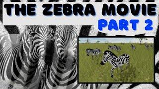 Roblox - Testing A (Wild Savannah) - The Zebra Movie - Part 2
