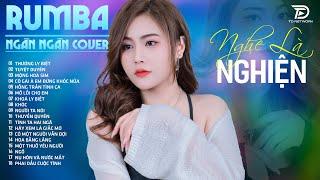 THƯƠNG LY BIỆT, TUYỆT DUYÊN, NGÂN NGÂN COVER - Album Rumba Nhạc Trẻ Đặc Biệt Hay NGHE LÀ NGHIỆN