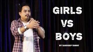 Girls vs Boys | Hilarious Stand-Up Comedy by Sandeep Rawat | Must Watch!