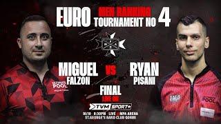 EURO MENS RANKING TOURNAMENT NO.4 FINAL | MIGUEL FALZON vs RYAN PISANI