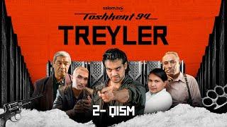 Toshkent 94 | 2-qism | Rasmiy treyler