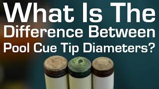 What's the Difference Between Pool Cue Tip Diameters?