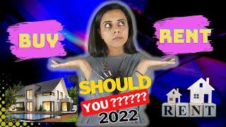 Should you RENT or BUY in 2022? Dallas | Fort Worth | Real Estate