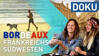 Bordeaux und Frankreichs Südwesten | reisen