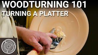 Woodturning 101 - Video 7 - Turning a Platter