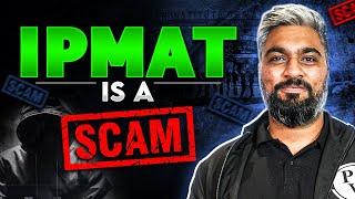 IPMAT is a SCAM! Myths about IPMAT