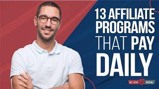 13 Affiliate Programs That Pay Daily In 2021 - How To Make Money With Affiliate Marketing 2021