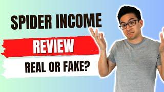 Spider Income Review (spider.com review) - Is This Legit Or Just A Waste Of Time? (Uh Oh)...