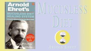 Mucusless Diet (1922) Arnold Ehret