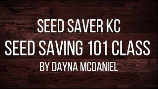 SeedSavers-KC Seed Saving 101 Class