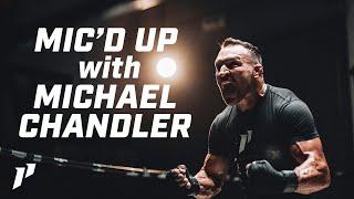 Mic'd Up Workout with UFC Champion MICHAEL CHANDLER