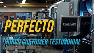 Perfecto Excels with Hurco Control: Customer Testimonial