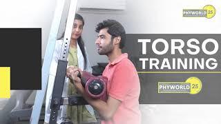 Torso training first in Delhi & NCR now at Phyworld