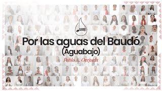 Por las aguas del Baudó (Pablo Orejuela) - Coro Nacional IAJ