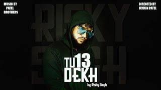 RISkY - TU TERA DEKH( OFFICIAL MUSIC VIDEO)